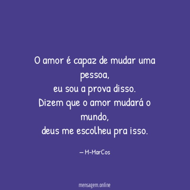 O amor é capaz de mudar uma pessoa