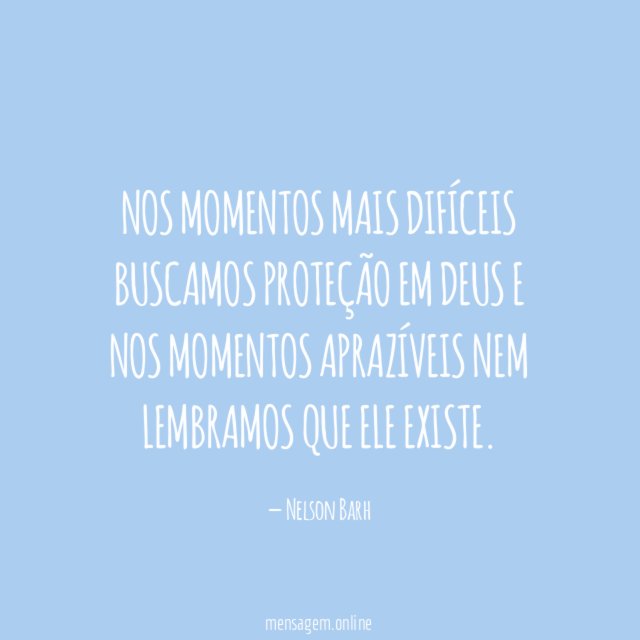Nos momentos mais difíceis buscamos proteção em Deus