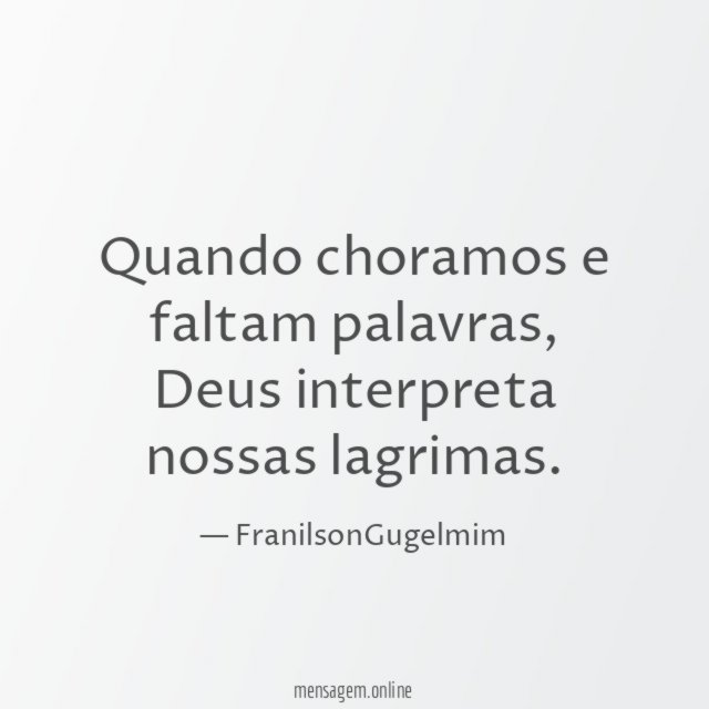 Quando choramos e faltam palavras