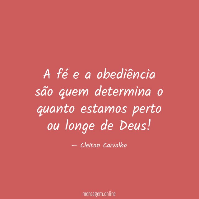 A fé e a obediência são quem determina