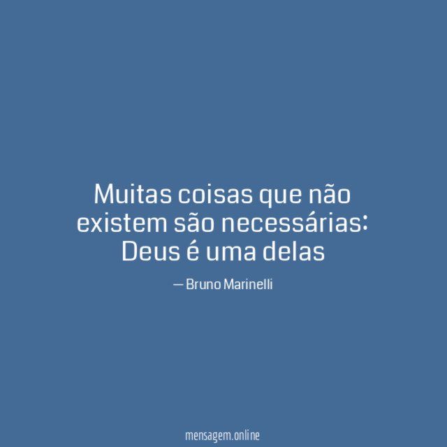 Muitas coisas que não existem são necessárias