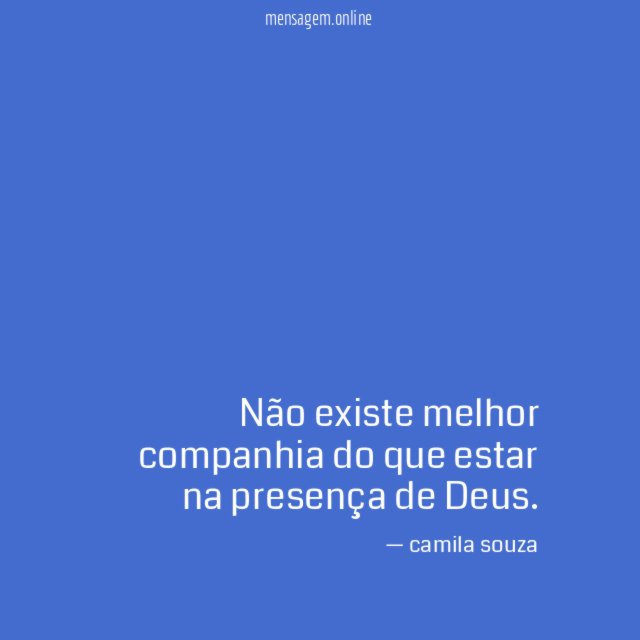 Não existe melhor companhia do que estar na