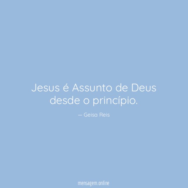 Jesus é Assunto de Deus desde o princípio