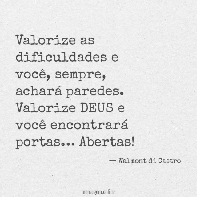 Valorize as dificuldades e você