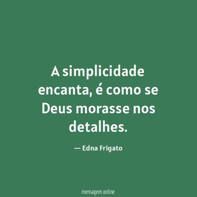 A simplicidade encanta