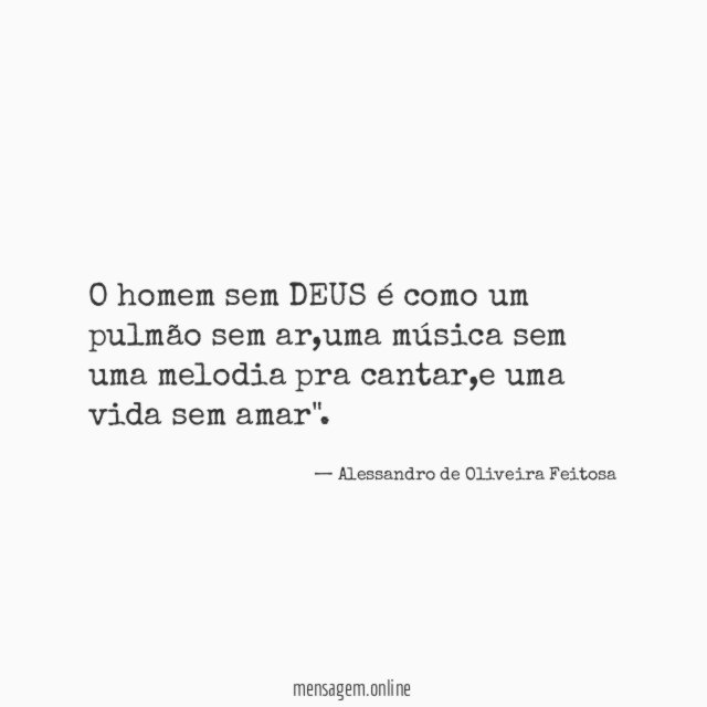 O homem sem DEUS é como um pulmão sem ar