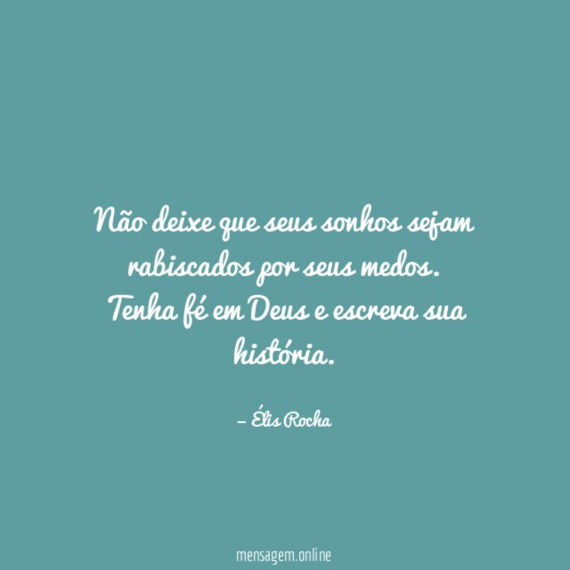 Não deixe que seus sonhos sejam rabiscados por seus medos