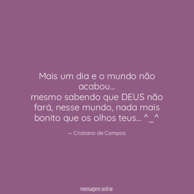 Mais um dia e o mundo não acabou