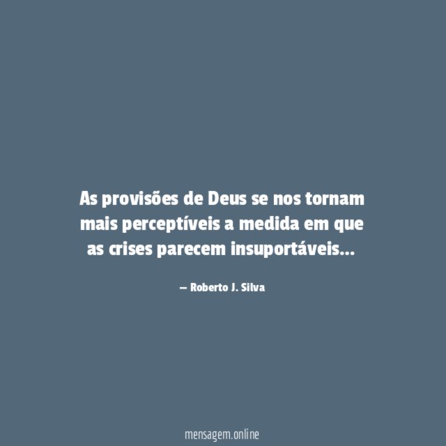 As provisões de Deus se nos tornam mais
