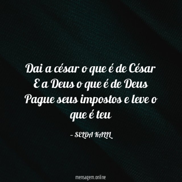 Dai a césar o que é de César E