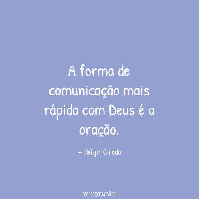 A forma de comunicação mais rápida com Deus