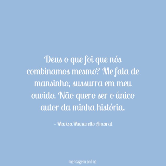 Deus o que foi que nós combinamos mesmo
