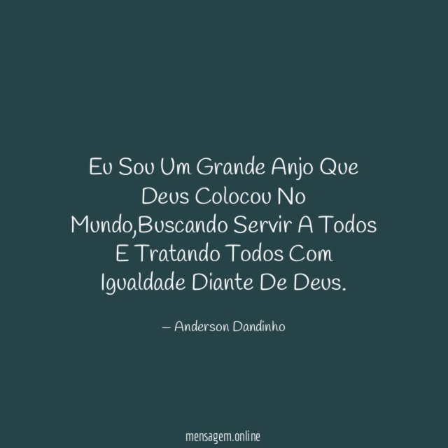 Eu Sou Um Grande Anjo Que Deus Colocou No Mundo