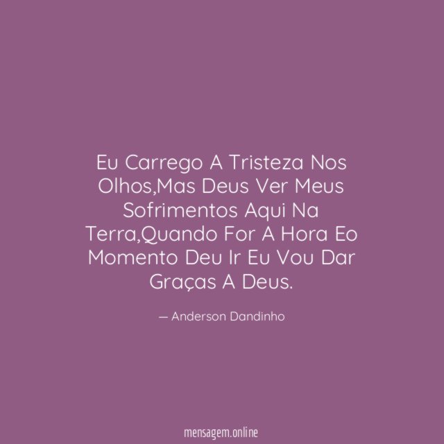 Eu Carrego A Tristeza Nos Olhos