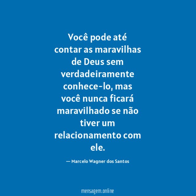 Você pode até contar as maravilhas de Deus sem verdadeiramente conhece-lo