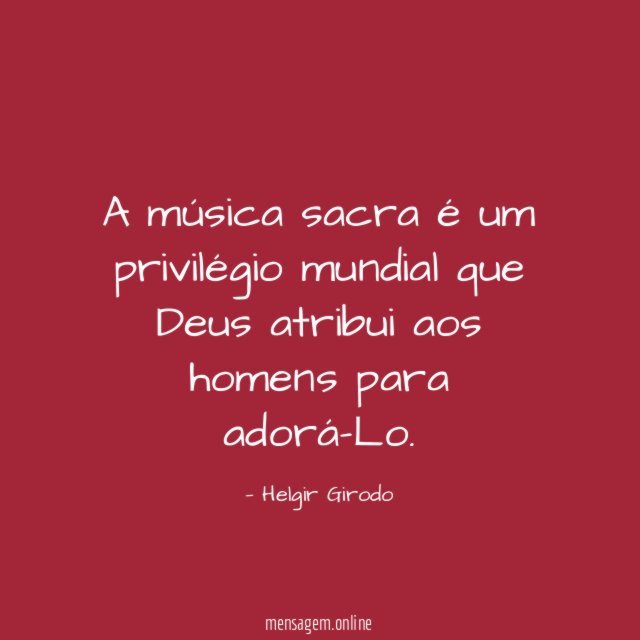 A música sacra é um privilégio mundial que