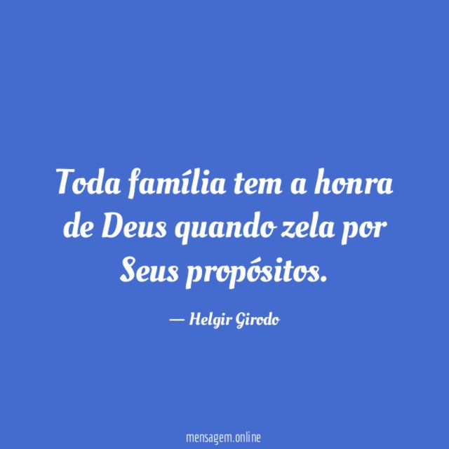 Toda família tem a honra de Deus quando