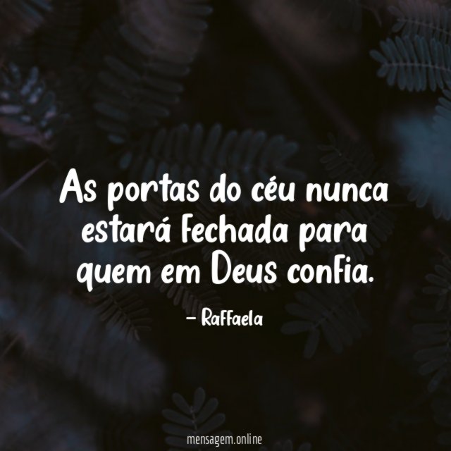 As portas do céu nunca estará fechada para