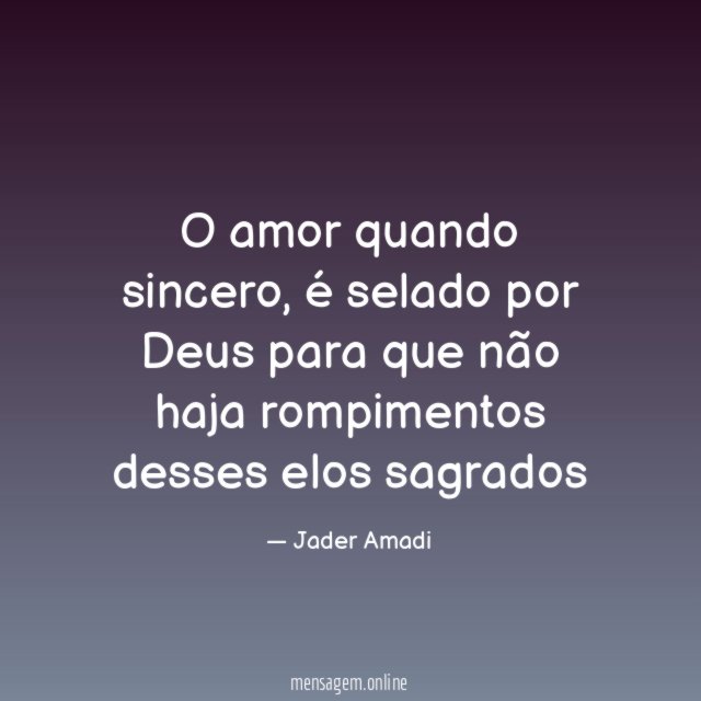 O amor quando sincero