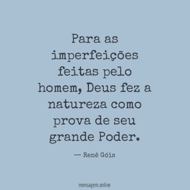 Para as imperfeições feitas pelo homem