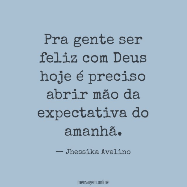 Pra gente ser feliz com Deus hoje é