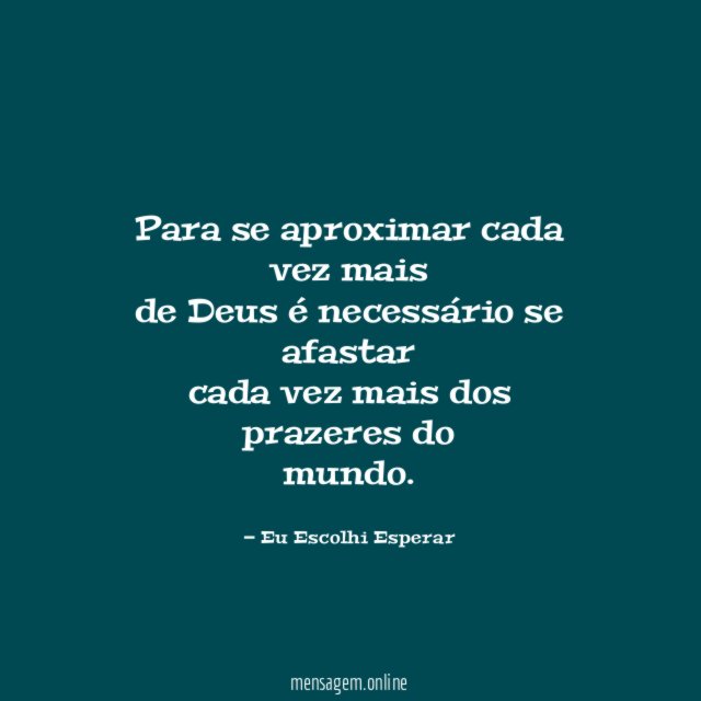 Para se aproximar cada vez mais de Deus é