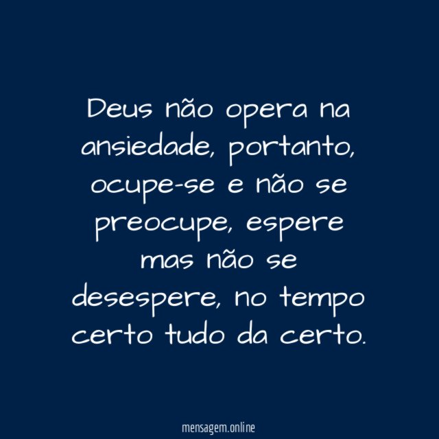 Deus não opera na ansiedade