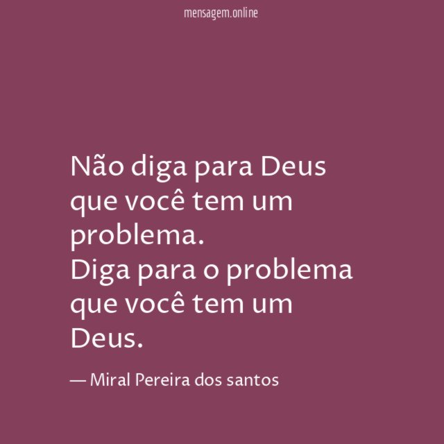 Não diga para Deus que você tem um problema