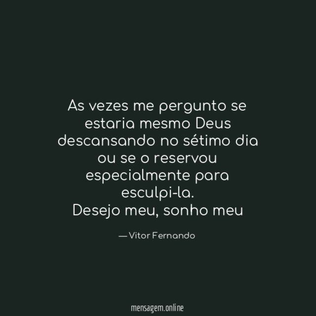 As vezes me pergunto se estaria mesmo Deus
