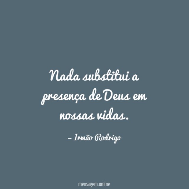 Nada substitui a presença de Deus em nossas vidas