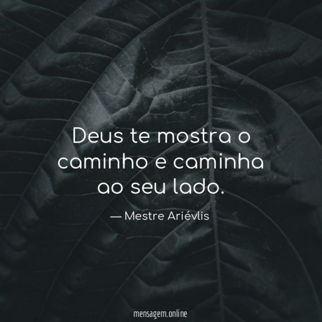 Deus te mostra o caminho e caminha ao seu lado