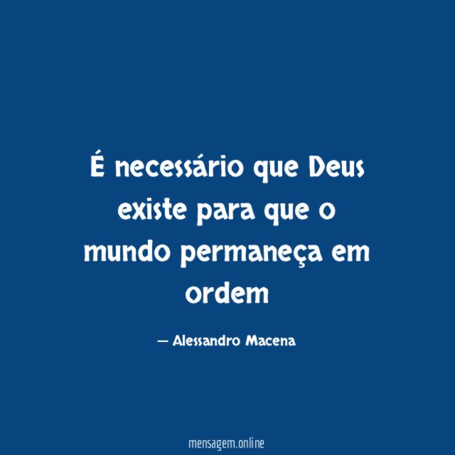 É necessário que Deus existe para que