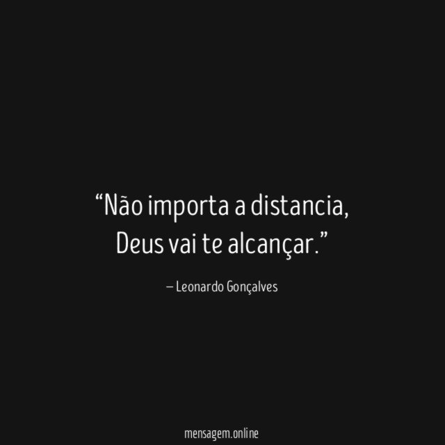 Não importa a distancia