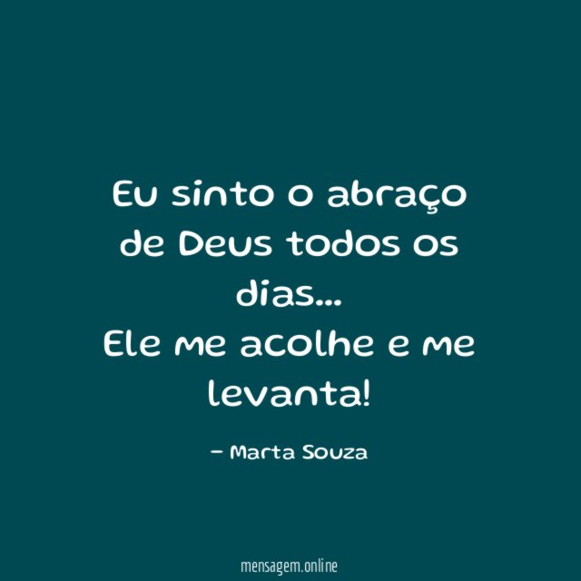 Eu sinto o abraço de Deus todos os dias