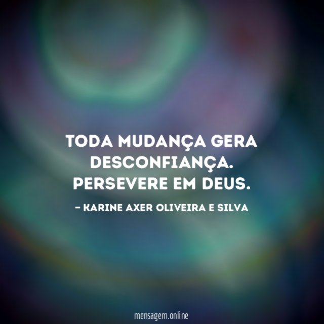 Toda mudança gera desconfiança