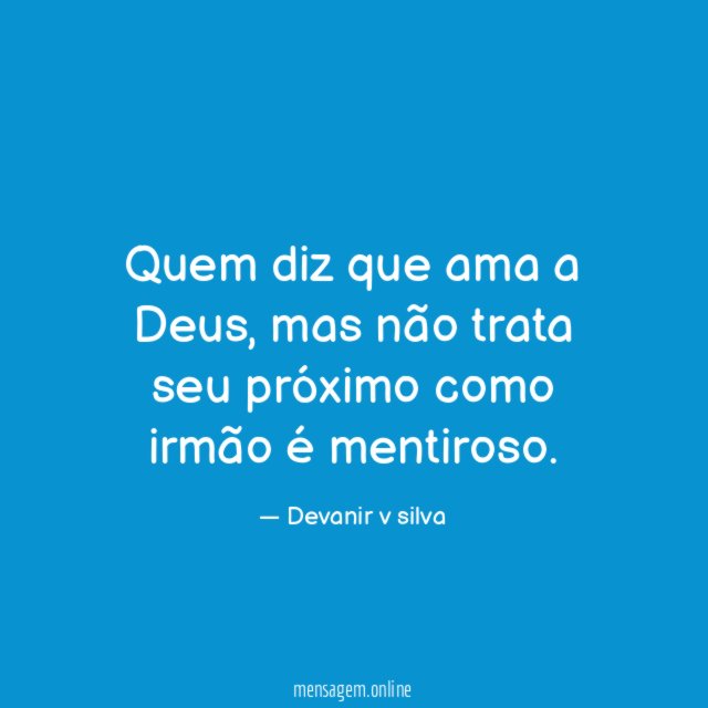 Quem diz que ama a Deus