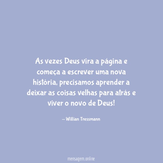 As vezes Deus vira a página e começa