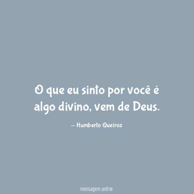 O que eu sinto por você é algo divino