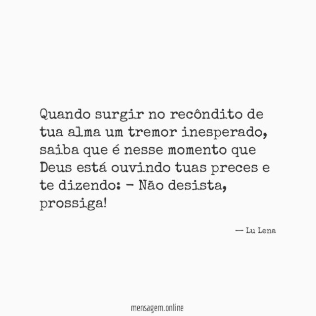 Quando surgir no recôndito de tua alma um tremor inesperado