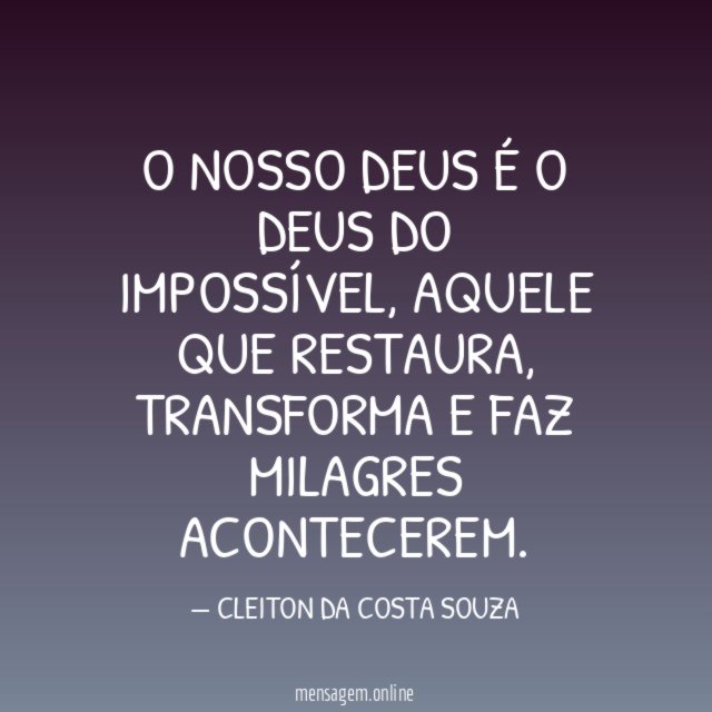 O NOSSO DEUS É O DEUS DO IMPOSSÍVEL