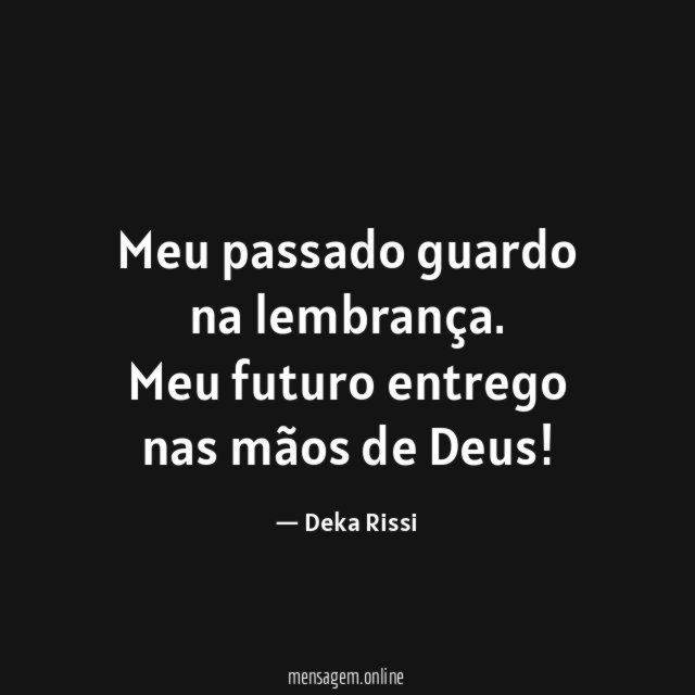 Meu passado guardo na lembrança