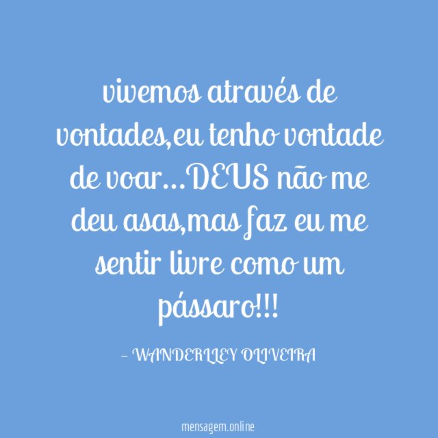 vivemos através de vontades