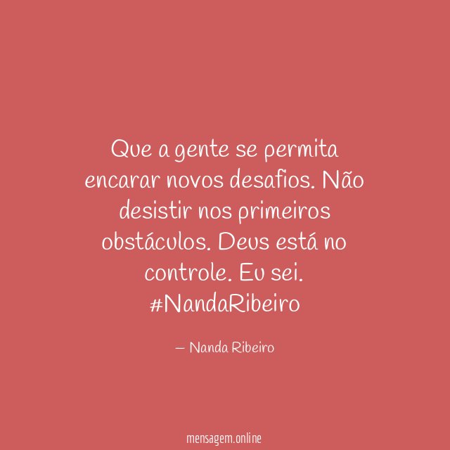 Que a gente se permita encarar novos desafios