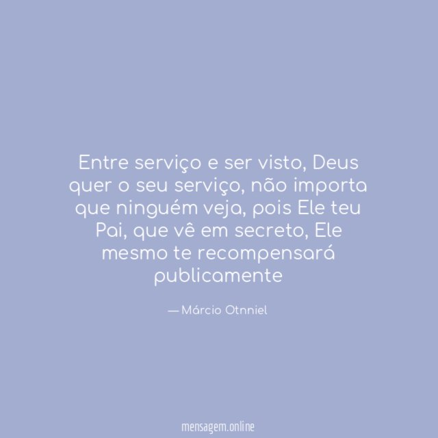 Entre serviço e ser visto