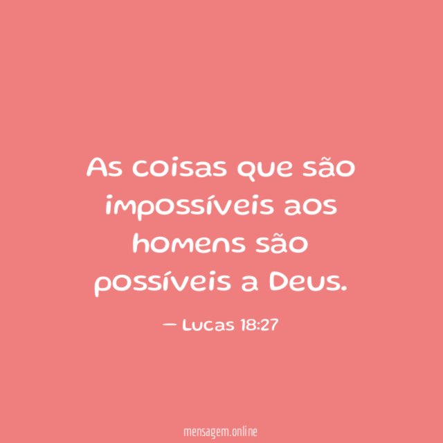 As coisas que são impossíveis aos homens são