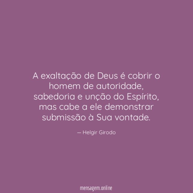 A exaltação de Deus é cobrir o homem de autoridade