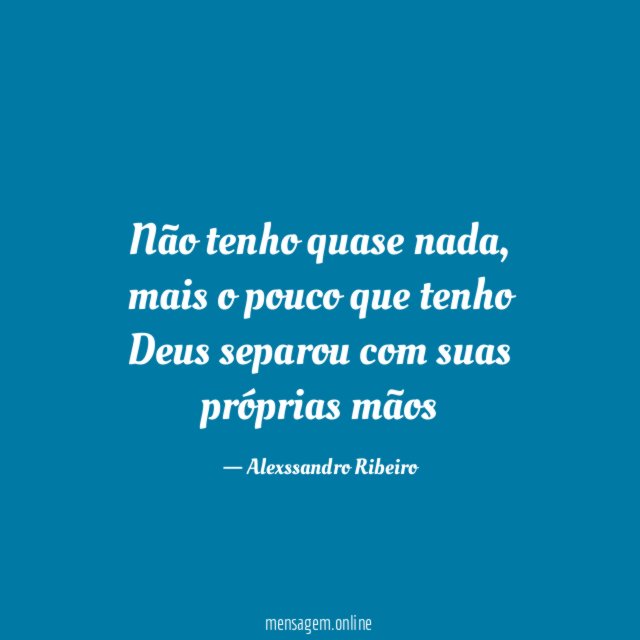 Não tenho quase nada