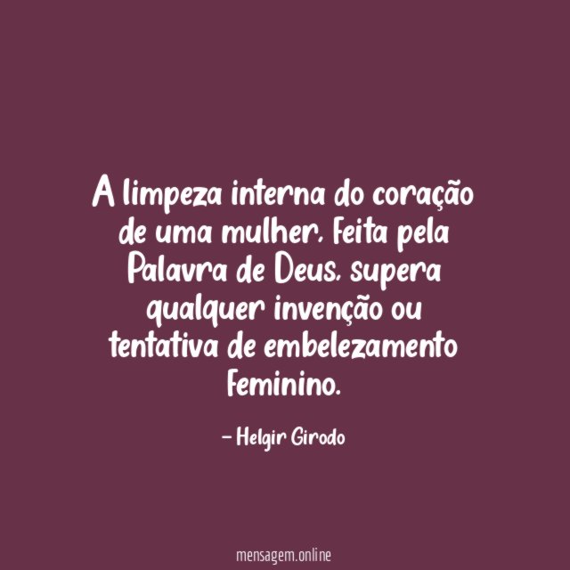 A limpeza interna do coração de uma mulher