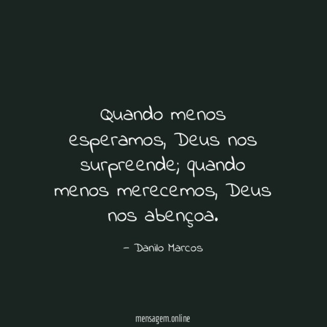 Quando menos esperamos