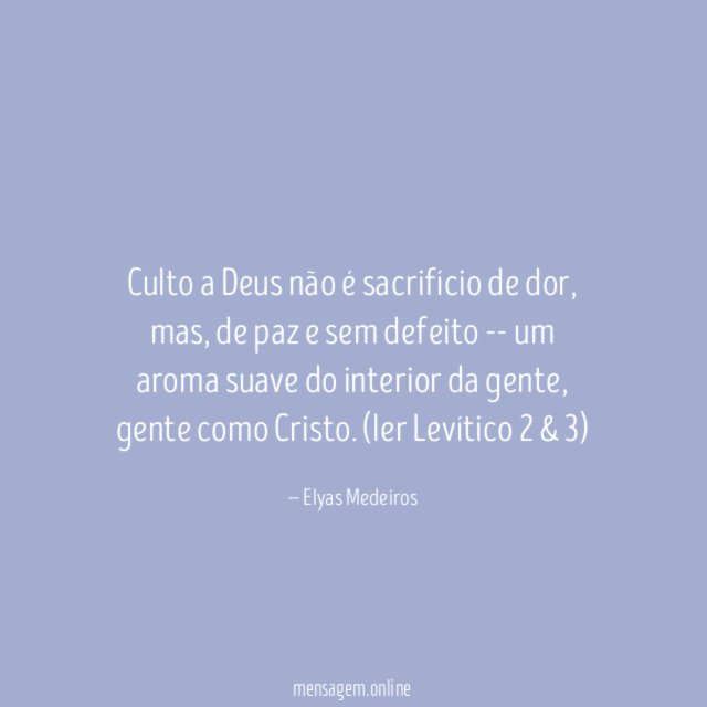 Culto a Deus não é sacrifício de dor
